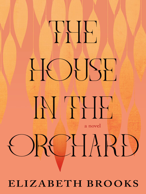Title details for The House in the Orchard by Elizabeth Brooks - Available